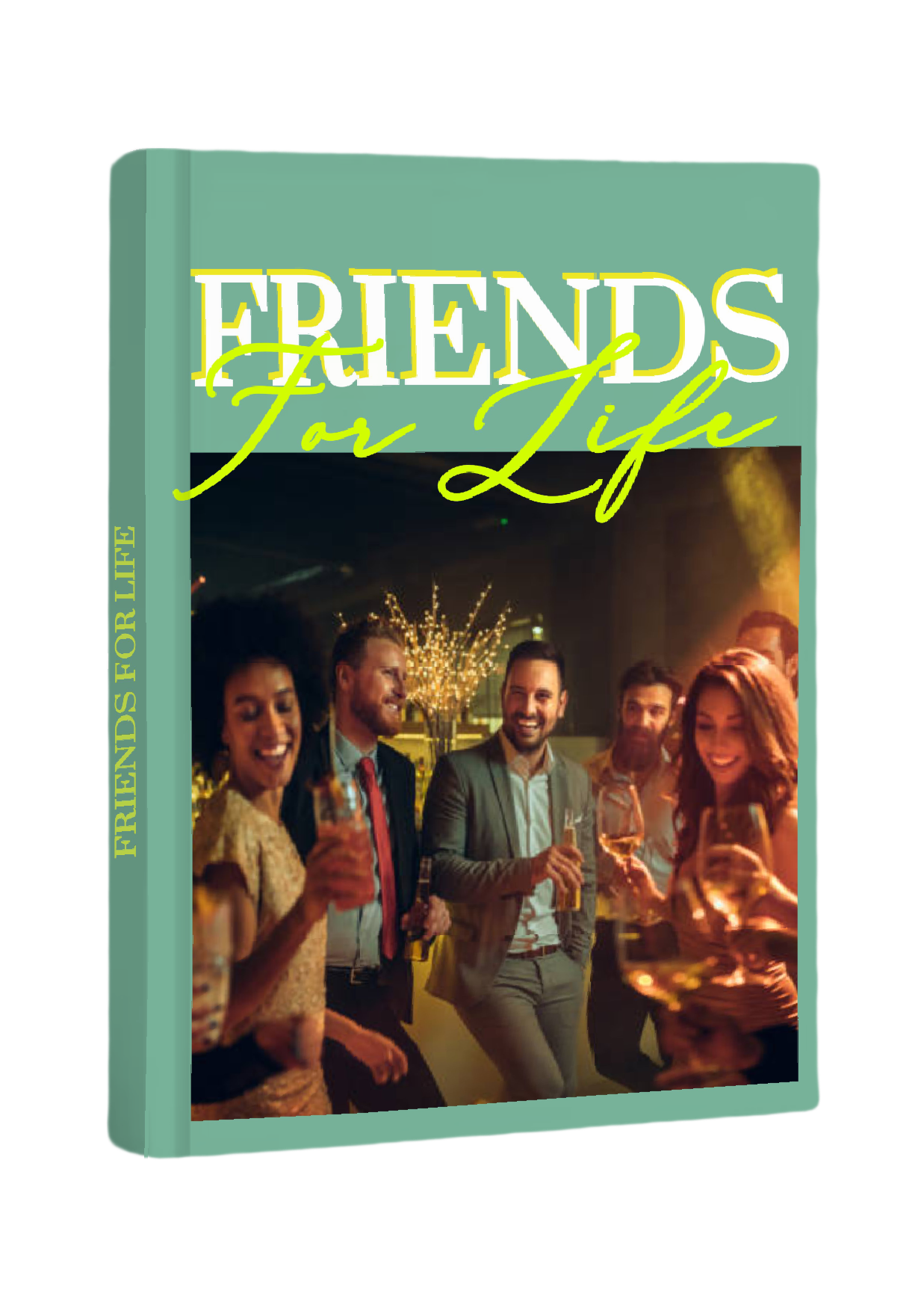 Friends for life